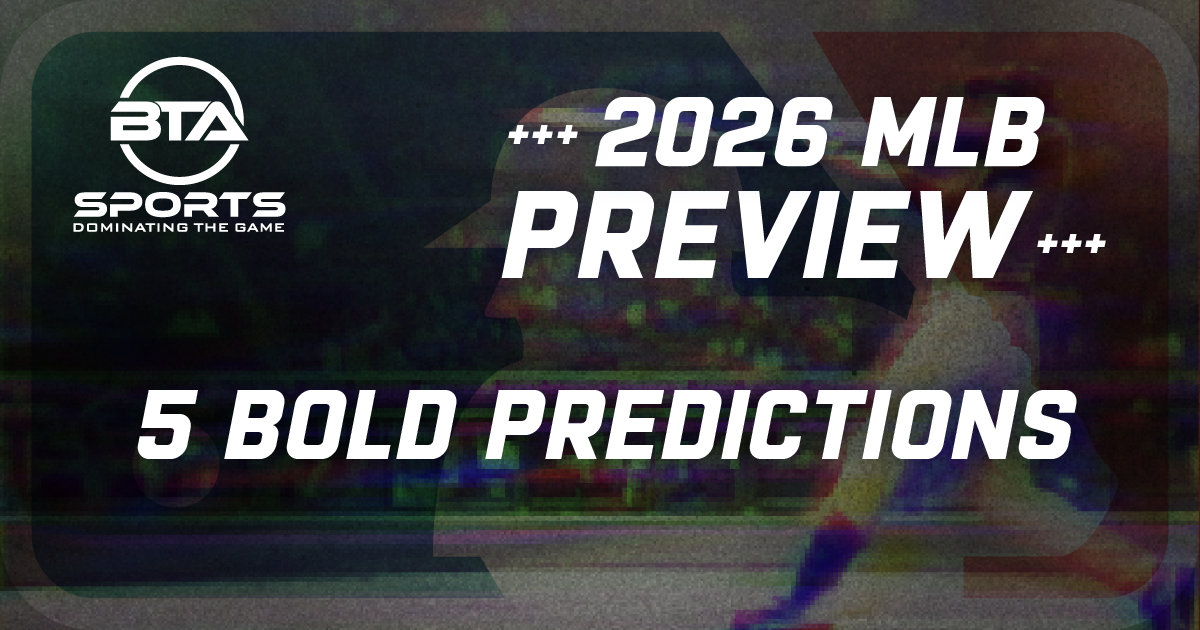 2026 MLB Preview: 5 Bold Predictions
